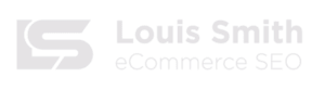 Louis Smith eCommerce SEO